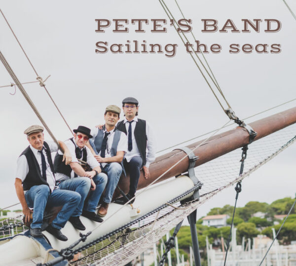 CD Pete's Band Sailing the seas
